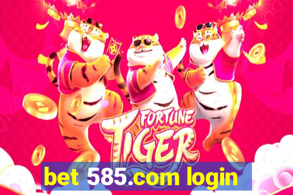 bet 585.com login